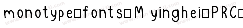 monotype_fonts_M yinghei_PRC字体转换